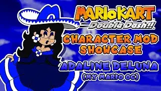 Mario Kart: Double Dash - Character Mod Showcase: Adaline Deluna (My Mario OC)