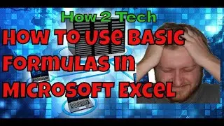 How to Create and use Basic Formulas in Microsoft Excel