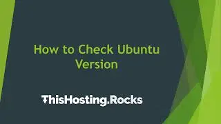 How To Check What Ubuntu Version I'm Running