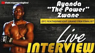 Ayanda Zwane Interview On EFC 114 Featherweight Grand Prix Finale, Conor McGregor, Igeu Kabesa...