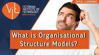 What is Organisational Structure Models? | IT at VIT