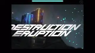 Destruction Eruption (demon), by dolphe | Geometry Dash