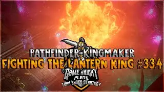 Chaotic Evil Campaign - Lantern King Fight \\ Turn-based | Pathfinder: Kingmaker | Stream 33.4