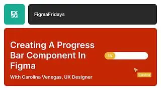 Creating a progress bar component in Figma | EX Squared | Carolina Venegas