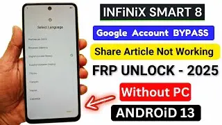 Infinix Smart 8 Frp Bypass - Share Article Not Working | Infinix X6525 Bypass Google Account Lock