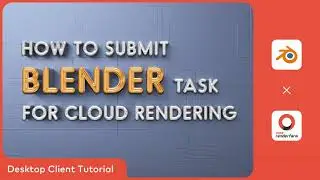 Blender Cloud Rendering Tutorial | Render with Fox Renderfarm Desktop Client