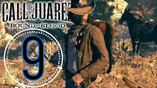 Call of juarez bound in blood Прохождение игры.# Глава 9