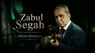 Möhlət Müslümov Zabul Segah
