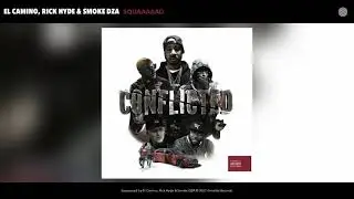 El Camino, Rick Hyde & Smoke DZA - Squaaaaad (Audio)
