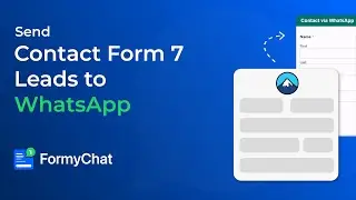 How to Connect Contact Form 7 to WhatsApp: Step-by-Step with FormyChat