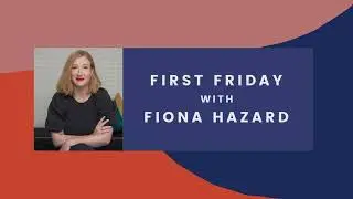 First Friday with Fiona Hazard