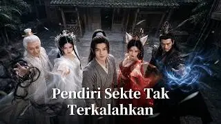 Setelah 100 Tahun, Murid Terkuat Kembali untuk Menghidupkan Sekte yang Telah Hancur!