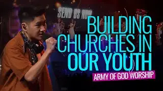 Building Chruches In Our Youth - Army Of God Worship