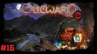 Outward [Прохождение #16] Шпиль молний и Наладчик