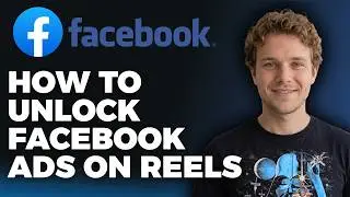 How to Unlock Facebook Ads on Reels (Step by Step)