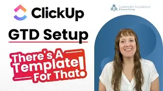 ClickUp GTD Setup:  There's A Template For That!