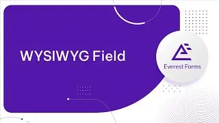 WYSIWYG Field: Advanced Form Fields