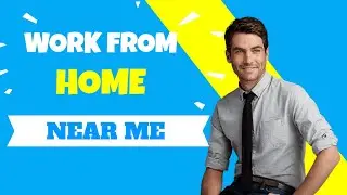 Work From Home Near Me