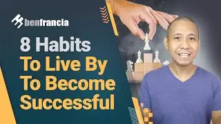 8 Habits To Live By To Become Successful