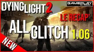 Dying Light 2 ✔️ GLITCH 1.06 FR : TOUS LES GLITCH +  BONUS !! ❌ PATCH