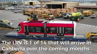 Canberra's First Light Rail Vehicle Arrives