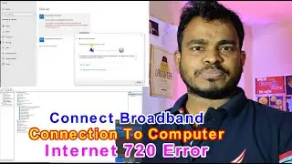 How to connect broadband connection to PC | How To Connect Broadband In Pc | GTPL internet 720 Error