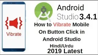 How to Vibrate Mobile On Button Click in Android Studio hindi/Urdu
