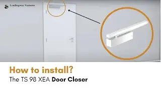 How to install the Dormakaba TS 98 XEA Door Closer : Leadingway Ventures