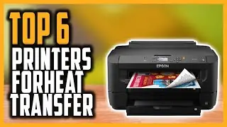Best Printer For Heat Transfers In 2021 | Top 6 Best Heat Transfer Printer Reviews