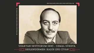 Uzaktan Seviyorum Seni- Cemal Süreya
