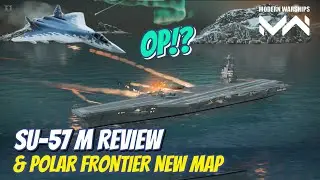 New Strike Fighter SU-57M Full Review in Polar Frontier Newest Map | Modern Warships Alpha Test