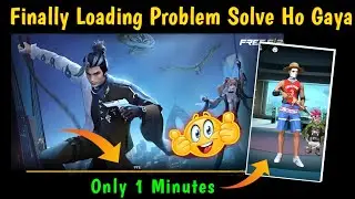 FREE FIRE MAX LOADING PROBLEM 😍 FREE FIRE LOADING PROBLEM TODAY | FREE FIRE LOADING PROBLEM 2023