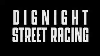 DigNight Street Racing June 16th Promo