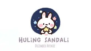 Huling sandali - December Avenue [sped up]
