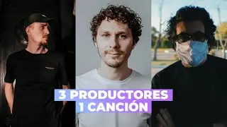 3 PRODUCTORES - 1 CANCION 🎧: 