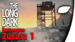 THE LONG DARK - Zusatz 1: Hanks Luke - (Gameplay/Deutsch)