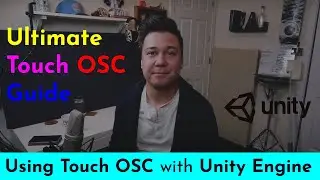 Using TouchOSC with Unity through UniOSC (Ultimate Guide to TouchOSC)