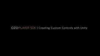 OZO Player SDK: Creating Custom Controls with Unity
