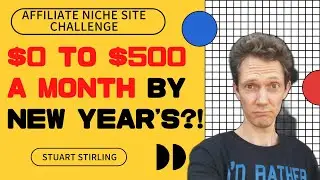 Affiliate Niche Site Challenge - Can I Get This Site Up To $500 a Month By The End of the Year?