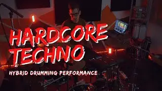Hardcore Techno Drumming // The Hybrid Drummer