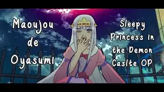 Maoujou de Oyasumi! (Sleepy Princess in the Demon Castle OP) - Orchestral Cover