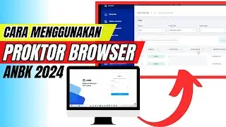 Cara Menjalankan Proktor Browser ANBK - ANBK 2024