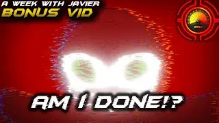 AM I DONE NOW!? 😩😩😩 (Night 8 & Beta Toonmare Complete) || A week with Javier [Bonus Vid]