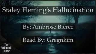 Staley Fleming's Hallucination | A Paranormal Horror & Ghost Story