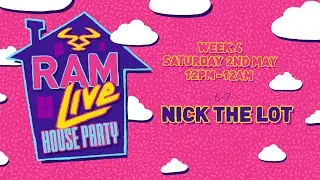 RAMLive House Party - 02/05/20 - 6pm -7pm - Nick The Lot