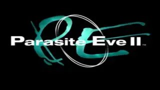 Parasite Eve 2 Live (Hoping for no more warehouse crabs)