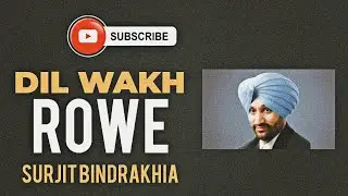 Dil Wakh Rowe - Surjit Bindrakhia X Smoke Ride