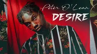 Peter O'Lean - DESIRE (OFFICIAL AUDIO)