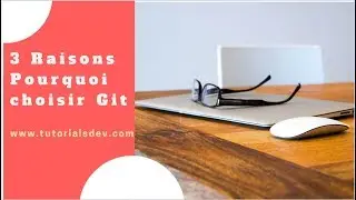 Pourquoi utiliser Git ?