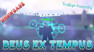 DEUS EX TEMPUS SHOWCASE (4K) | Roblox Trollge Insanity